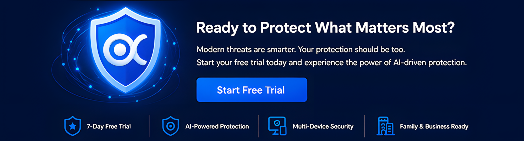 Ready to protect what matters most — start your free trial or schedule a demo
